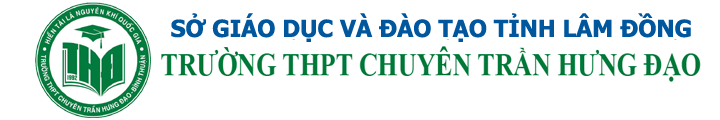 TRƯỜNG THPT CHUYÊN TRẦN HƯNG ĐẠO